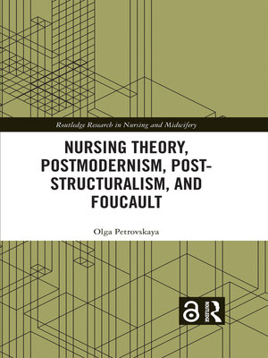 cover image of Nursing Theory, Postmodernism, Post-structuralism, and Foucault